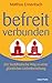 Image of Befreit - Verbunden. Der buddhistische Weg zu einer glücklichen Liebesbeziehung