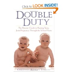 Double Duty: The Parents' Guide to Raising Twins, from Pregnancy Through the School Years
