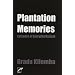 Plantation Memories: Episodes of Everyday Racism