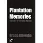 Plantation Memories: Episodes of Everyday Racism