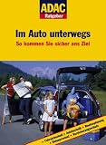 Produkt-Bild: ADAC Ratgeber Im Auto unterwegs. So kommen Sie sicher ans Ziel (ADAC F&uuml;hrer u. Ratgeber)