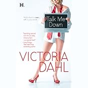 Talk Me Down | [Victoria Dahl]