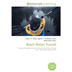 Black Water Transit: Tony Kaye (Director), Laurence Fishburne, Karl Urban, Brittany Snow, Aisha Tyler, Stephen Dorff