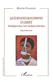Les �crivaines francophones en libert� : Farida Belghoul, Maryse Cond�, Assia Djebar, Calixthe Beyala