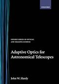 Adaptive Optics for Astronomical Telescopes (Oxford Series in Optical and Imaging Sciences)