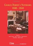 Charles Darwins Notebooks, 1836-1844: Geology, Transmutation of Species, Metaphysical Enquiries