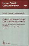 Correct Hardware Design and Verification Methods: IFIP WG10.5 Advanced Research Working Conference, CHARME '95, Frankfurt, Germany, October 1995. Proceedings