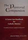 The Pastoral Companion: A Canon Law Handbook for Catholic Ministry