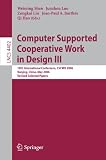 Computer Supported Cooperative Work in Design III: 10th International Conference, CSCWD 2006, Nanjing, China, May 3-5, 2006, Revised Selected Papers: ... Applications, incl. Internet/Web, and HCI)