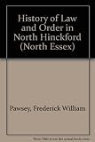 The history of law and order in North Hinckford (North Essex)
