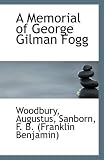 A Memorial of George Gilman Fogg