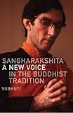 Sangharakshita: A New Voice in the Buddhist Tradition