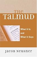 The Talmud: What It Is and What It Says