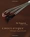 Books : Choclatique: 150 Simply Elegant Desserts