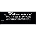 You Should Be My Girl by  Sammie 