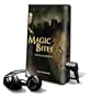 Magic Bites [With Earbuds]