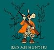 Bad Ass Hunter - Spruce T-Shirt