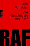 Die Geschichte der RAF - Willi Winkler
