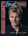 Gordon Ramsay's Fast Food: Recipes from "The F Word" (UK Hardcover)