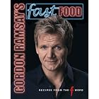 Gordon Ramsay's Fast Food: Recipes from The F Word (UK Hardcover) by Gordon