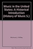 Music in the United States : a historical introduction