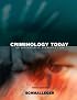 Criminology Today: An Integrative Introduction (5th Edition) (MyCrimeKit Series)