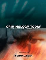 Criminology Today: An Integrative Introduction (5th Edition) (MyCrimeKit Series)