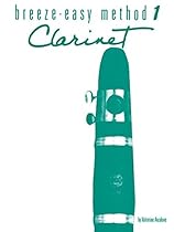 Breeze-Easy Method for Clarinet, Bk 1 (Breeze-Easy Series) Breeze-Easy Method for Clarinet, Bk 1 (Breeze-Easy Series)