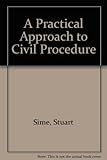 A practical approach to civil procedure
