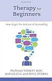Therapy for beginners : how to get the best out of counselling