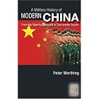 Click here to buy A Military History of Modern China: From the Manchu Conquest to Tian'anmen Square by Peter Worthing.
