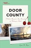 Door County: A Guide to Wisconsin's Door Peninsula and Washington Island (Tourist Town Guides)