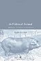 The Political Animal: Biology, Ethics and Politics
