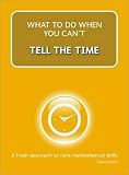 What to do when you can't tell the time, or, a brief explanation of time