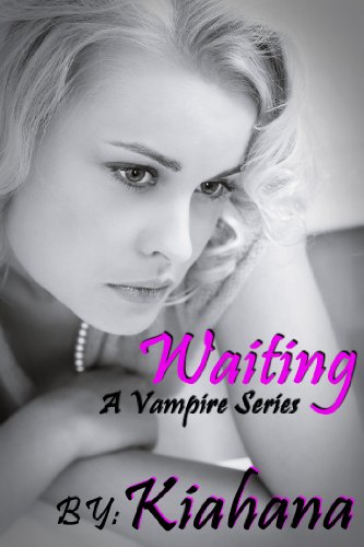 Waiting (Vampire Series)