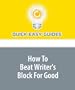 How To Beat Writer's Block For Good