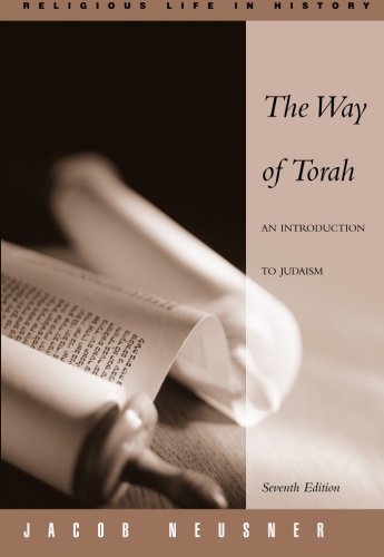 The Way of Torah: An Introduction to Judaism (Religious Life in History Series)