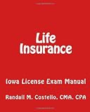 Life Insurance: Iowa License Exam Manual