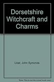 Dorsetshire witchcraft & charms