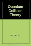 Quantum collision theory