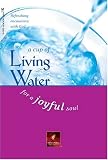 A Cup of Living Water for a Joyful Soul (Living Water Series)