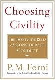 Choosing Civility: The Twenty-five Rules of Considerate Conduct