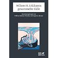 Milton H. Ericksons gesammelte F�lle