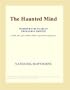 The Haunted Mind (Webster's Hungarian Thesaurus Edition)