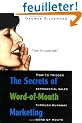 The Secrets of Word-Of-Mouth Marketing: How to Trigger Exponential Sales Through Runaway Word of Mouth