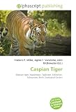 Caspian Tiger: Siberian tiger, Kazakhstan, Tajikistan, Extinction, Subspecies, Berlin Zoological Garden
