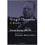 Virgil Thomson: A Reader: Selected Writings, 1924-1984 book cover