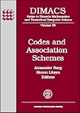 Codes and Association Schemes: Dimacs Workshop Codes and Association Schemes, November 9-12, 1999, Dimacs Center (Dimacs Series in Discrete Mathematics and Theoretical Computer Science)