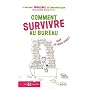 Comment survivre au bureau : (Sans se faire virer)