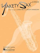 YAKETY SAX B FLAT TENOR SAXOPHONE WITH PIANO ACCOMPANIMENT YAKETY SAX B FLAT TENOR SAXOPHONE WITH PIANO ACCOMPANIMENT